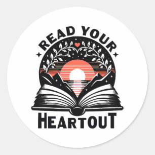 Reading Lover Read Your Heart Out Book Nerd Classic Round Sticker