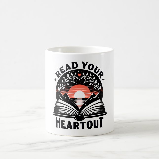 Reading Lover Read Your Heart Out Book Nerd Coffee Mug (Center)