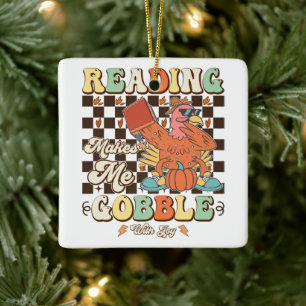 Reading Makes Me Gobble With Joy Thanksgiving Cool Ceramic Ornament