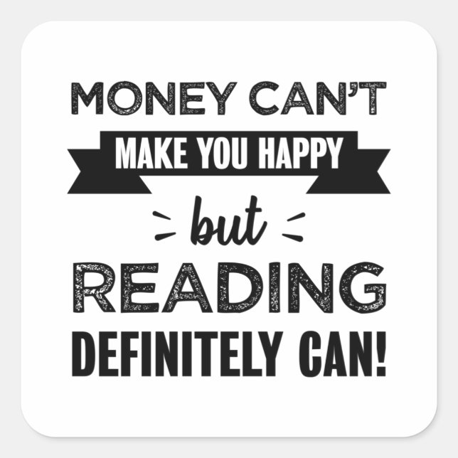 Reading makes you happy Funny Gift Square Sticker (Front)