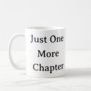 Reading Mug – Just One More Chapter Funny Gift
