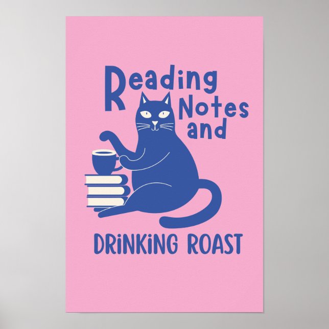 Reading Notes and Drinking Roast Funny  Poster (Front)