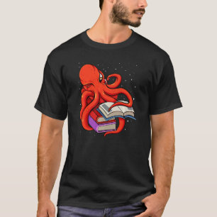 Reading Octopus Ocean Reader Librarian Book Nerd B T-Shirt