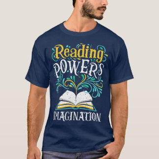 Reading Powers Imagination Books Bookworm Reading  T-Shirt