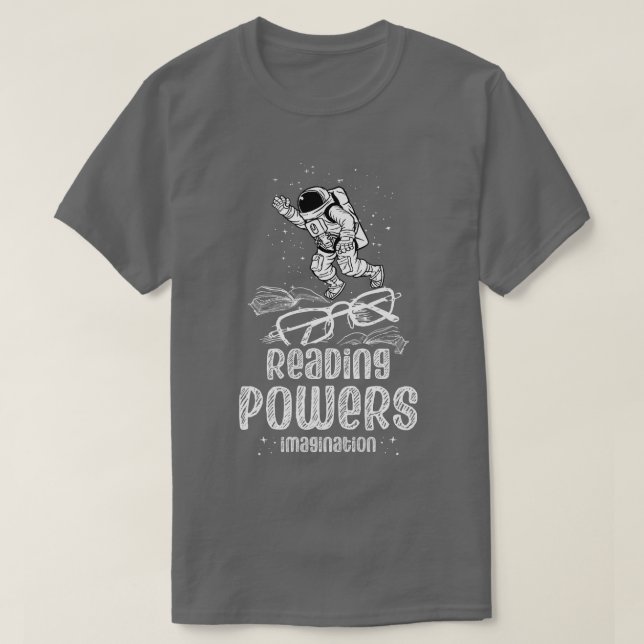 Reading Powers Imagination Reading Book Lovers Rea T-Shirt (Design Front)