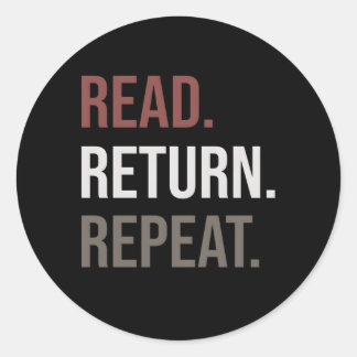 Reading Read Return Repeat Librarian Library Classic Round Sticker