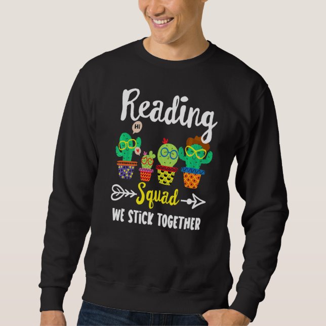 Reading Squad  School Cactus Team Reading Teacher  Sweatshirt (Front)
