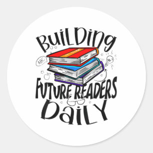 Reading Teacher Building Future Readers Daily _1  Classic Round Sticker