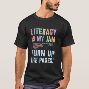 Reading Teacher LITERACY IS MY JAM Turn Up Book AB T-Shirt