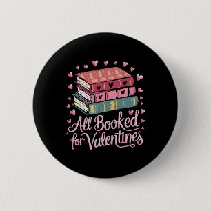 Reading Teacher Valentines Day All Booked For Vale 6 Cm Round Badge