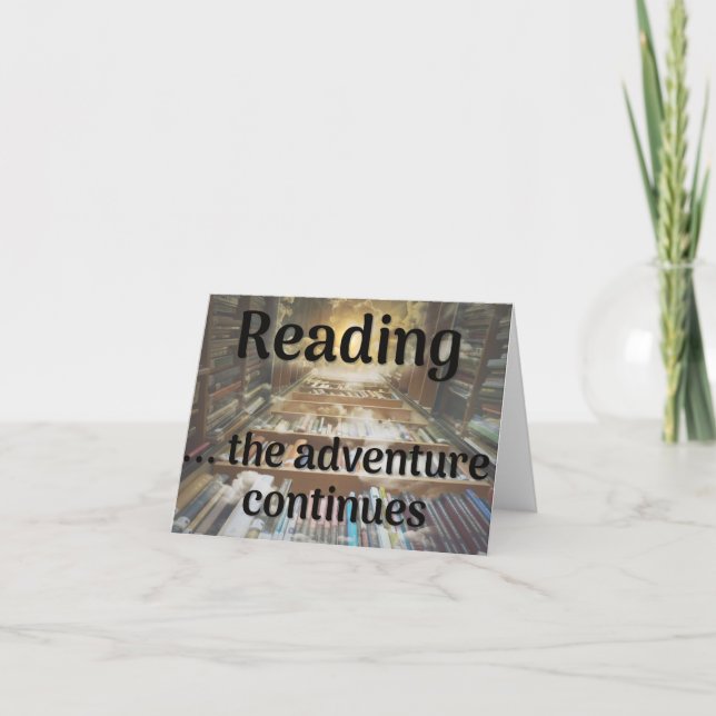 Reading, the adventure continues note card (Front)