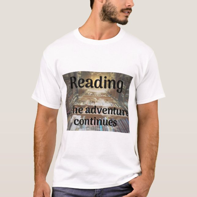 Reading, the adventure continues T-Shirt (Front)