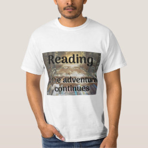 Reading, the adventure continues T-Shirt