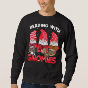 Reading With My Gnomies Books Lover Librarian Vale Sweatshirt