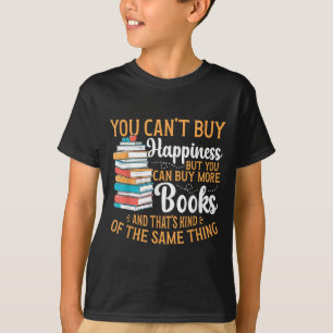 Reading You Can't Buy Hapness But You Can Buy More T-Shirt