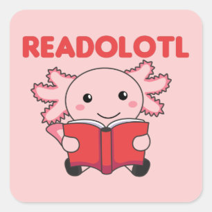 Readolotl An Axolotl That Reads Many Books Square  Sticker