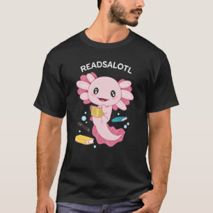Readsalotl Axolotl Cute Reading Book Bookworm  Axo T-Shirt