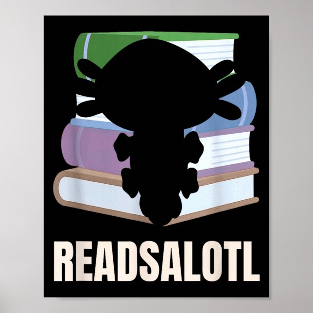 Readsalotl funny reading lover axolotl bookworm poster (Front)