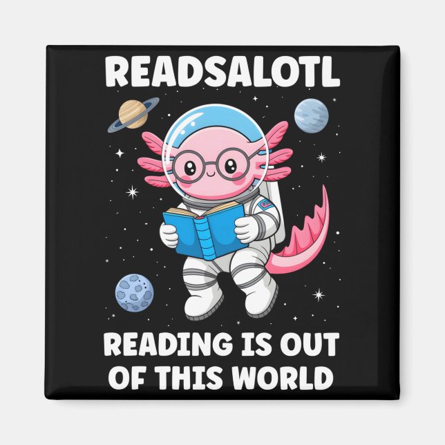 Readsalotl reading is out of this world long sleev magnet (Front)