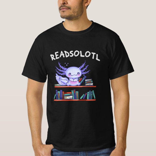Readsolotl Book lover Funny Axolotl T-Shirt (Front)