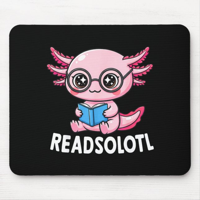 Readsolotl cute kawaii axolotl funny reading book mouse pad (Front)