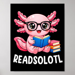 Readsolotl cute kawaii axolotl funny reading book poster