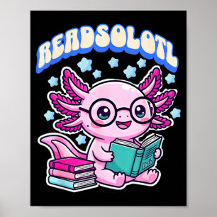 Readsolotl kawaii axolotl funny book reading lover poster