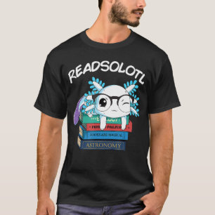 Readsolotl Read Book Axolotl Funny Reading Fish Bo T-Shirt