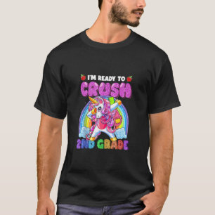 Ready 2 Crush Second Grade Here I come Dabbing Uni T-Shirt