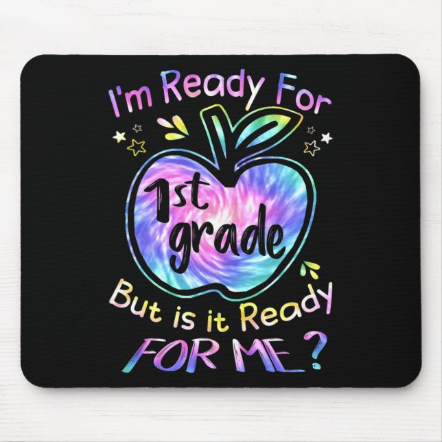 Ready For 1st Grade Tie Dye Back To School Hello F Mouse Pad (Front)