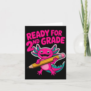 Ready For 2nd Grade Pink Axolotl Back To School Card