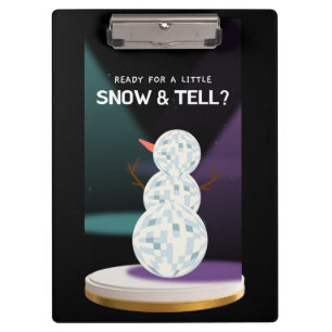 Ready for a Little Snow and tell Discoball Snowman Clipboard