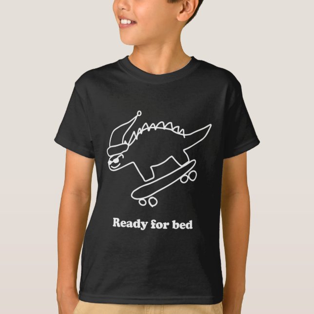 Ready For Bed Dinosaur Skateboarding  T-Shirt (Front)