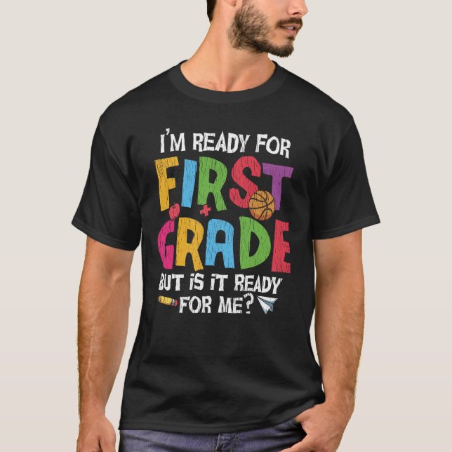 Ready for First Grade Funny Back to School Kids T-Shirt (Front)