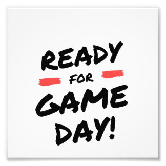 Ready for game day photo print