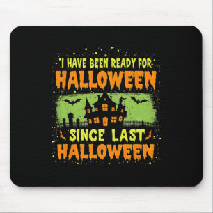 Ready For Halloween Since Last Addict Essential Ha Mouse Pad