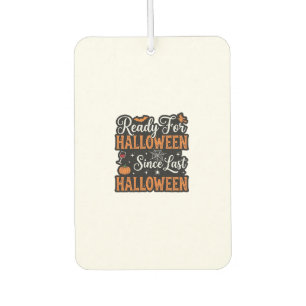 Ready For Halloween Since Last Halloween Vintage S Car Air Freshener