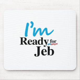 Ready for Jeb 2016 Mouse Pad