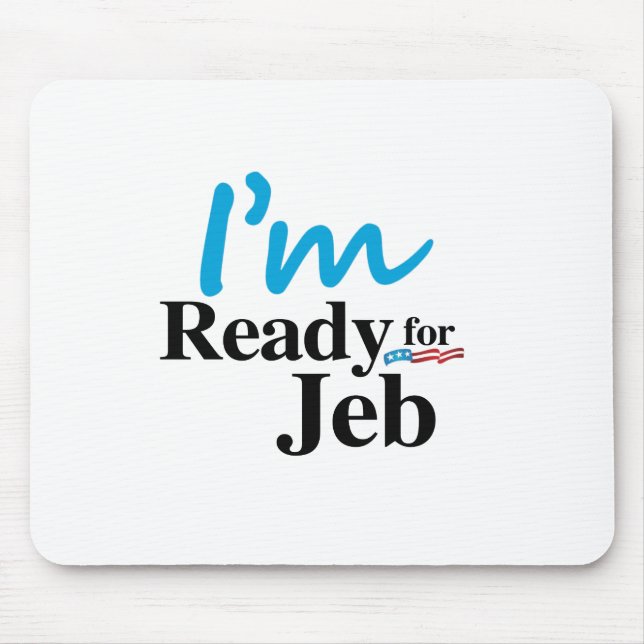 Ready for Jeb 2016 Mouse Pad (Front)