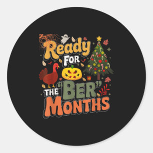 Ready For The Ber Months Fall Lover Autumnal Leave Classic Round Sticker