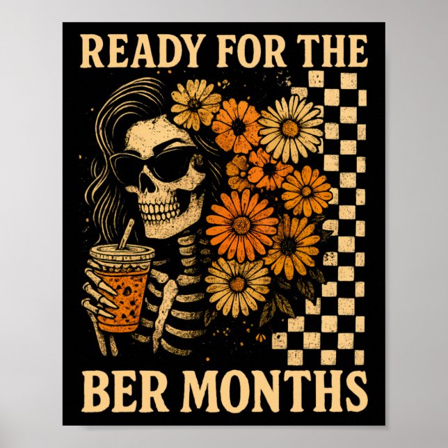 Ready For The Ber Months Halloween Skeleton Fall M Poster (Front)