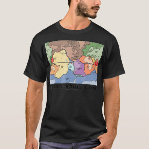 Ready For The Big One Plate Tectonics World Map T-Shirt