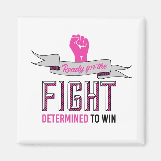 Ready for the fight determined to win magnet (Front)