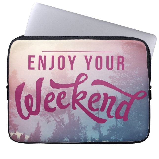 Ready For The Weekend Laptop Sleeve (Front)