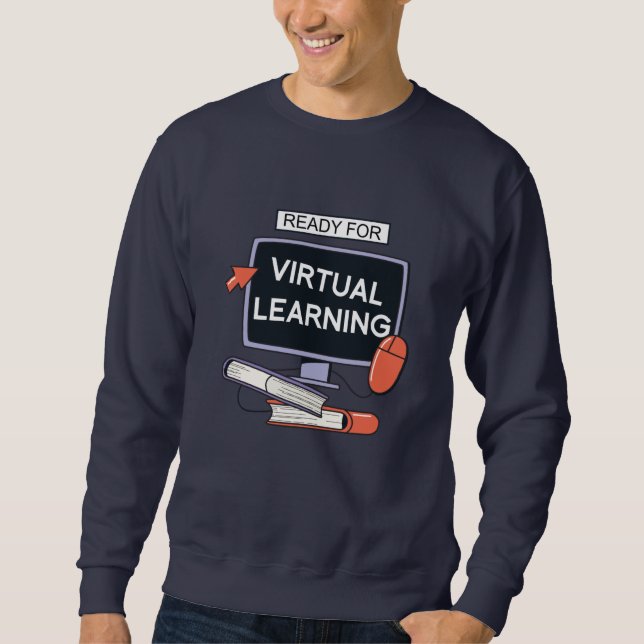 Ready for virtual learning sweatshirt (Front)