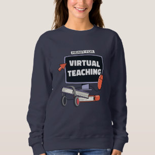 Ready for virtual teaching sweatshirt