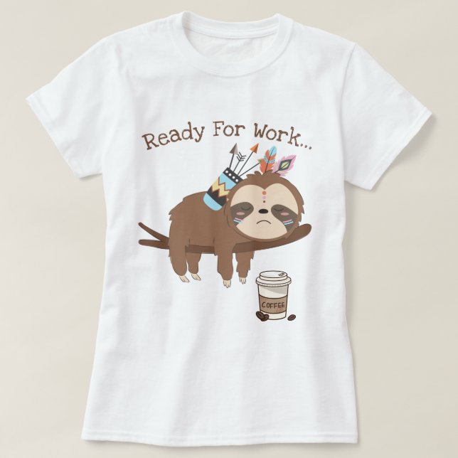 Ready for Work T-Shirt (Design Front)