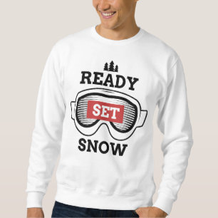 Ready, Set, Snow! Sweatshirt
