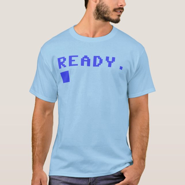Ready. T-Shirt (Front)