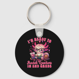 Ready To 2nd Grade Axolotl Question First Day Of S Key Ring